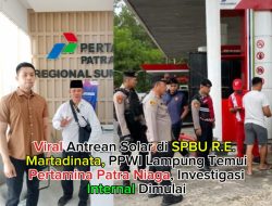 DPD PPWI Lampung Koordinasi dengan Patra Niaga, Dugaan Pelanggaran di SPBU R.E. Martadinata Masuki Tahap Investigasi Internal
